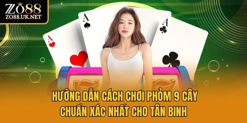 cách chơi phỏm 9 cây