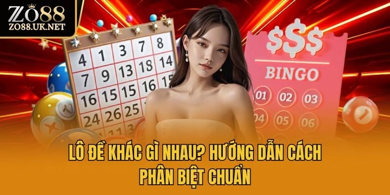 lô đề khác gì nhau